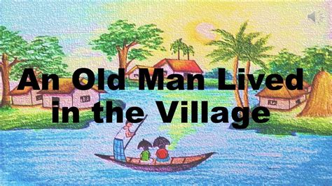 an old man lived in the village|55.